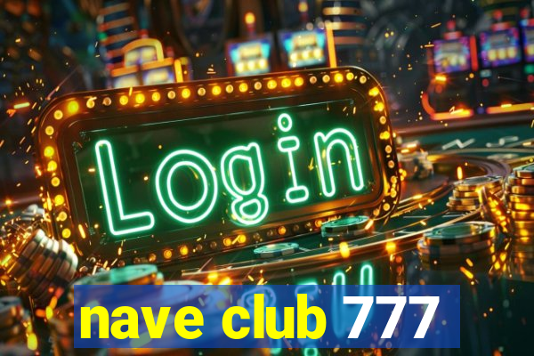 nave club 777